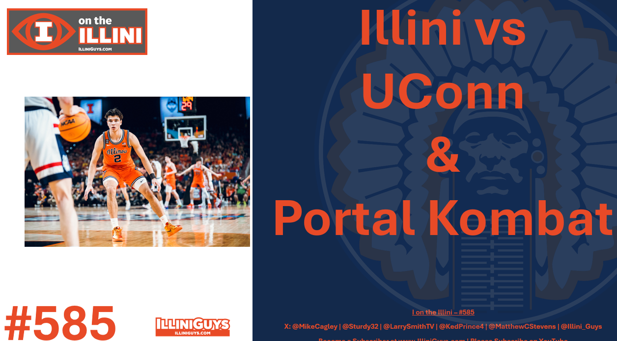 585 Breaking down UConn Game & Looking Forward to Portal Kombat - YouTube Edition